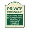 Signmission Private Parking Lot Violators Towed Away Vehicle Owners Expense Alum, 18" L, 24" H, TG-1824-23267 A-DES-TG-1824-23267 - alternate 1